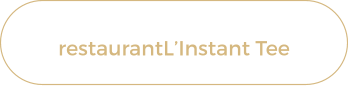 restaurantL’Instant Tee