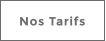 Nos Tarifs