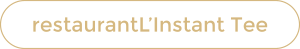 restaurantL’Instant Tee